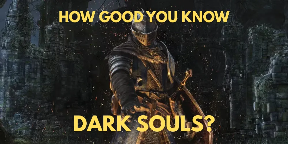 Prepare to Quiz – Dark Souls Edition