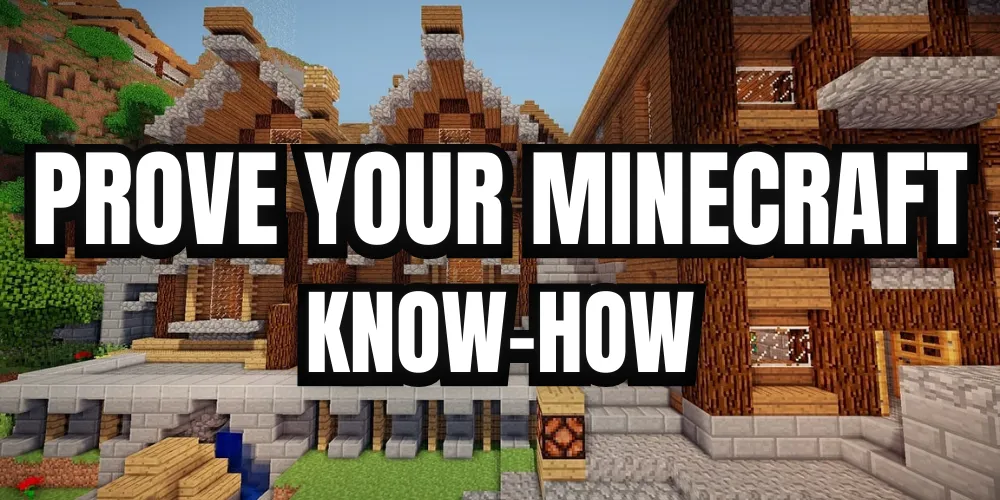 Prove Your Minecraft Know-How